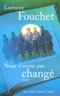 Lorraine Fouchet — Nous n'avons pas changé