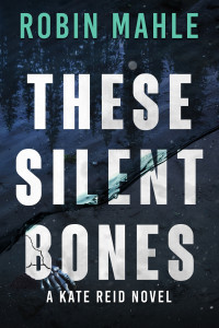 Robin Mahle — These Silent Bones