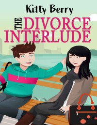 Berry, Kitty — The Divorce Interlude: Romance Through the Year Novella/January