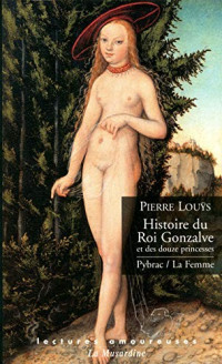 Pierre Louÿs — Histoire du roi Gonzalve et des douze princesses