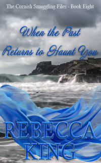King, Rebecca — When The Past Returns To Haunt You