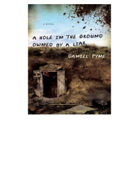 Daniel Pyne — A Hole in the Ground Owned by a Liar