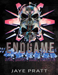 Jaye Pratt — Endgame: Gifted. Obedient. Deadly. Students.