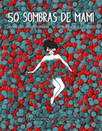 Mamen Jiménez — 50 Sombras De Mami