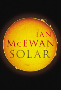 Ian McEwan [McEwan, Ian] — Solar