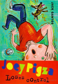 Jack Gantos — Joey Pigza 2: Loses Control