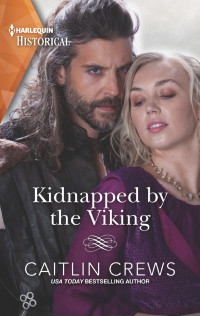 Caitlin Crews — Kidnapped by the Viking