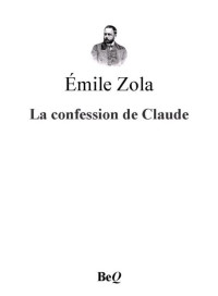 Zola, Émile — La confession de Claude