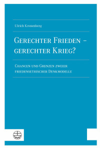 Ulrich Kronenberg — Gerechter Frieden - gerechter Krieg?