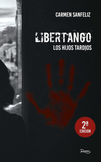 Carmen Sanfeliz — LIBERTANGO: LOS HIJOS TARDÍOS