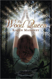 Karen Mahoney — Wood Queen 2