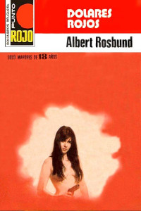 Albert Rosbund — Dólares rojos