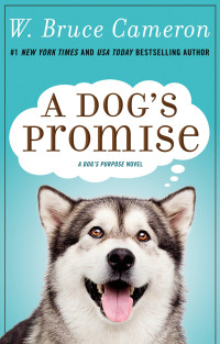 W. Bruce Cameron — A Dog's Promise