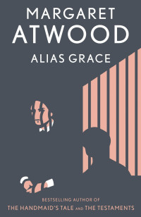 Margaret Atwood — Alias Grace