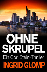 Glomp, Ingrid — Ohne Skrupel