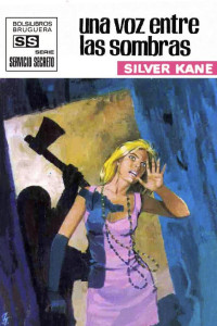 Silver Kane — Una voz entre las sombras