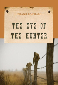 Frank Bonham — The Eye of the Hunter