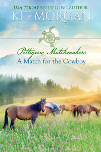 Morgan, Kit — A Match for the Cowboy: Pettigrew Matchmakers, Book 2