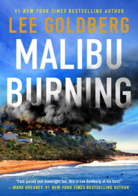 Lee Goldberg — Malibu Burning