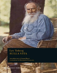 Lev Tolstoj — Sulla vita