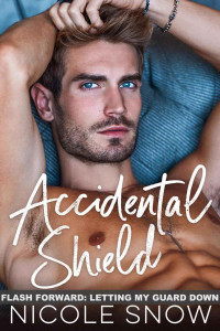 Nicole Snow — Accidental Shield: Flash Forward