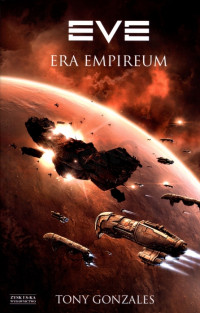 Gonzales Tony — Eve: Era Empireum