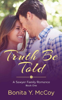 Bonita Y. McCoy — Truth Be Told (Sawyer Family 01)