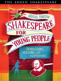 Abigail Rokison-Woodall; — Shakespeare for Young People