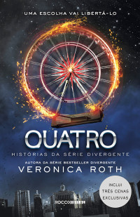 Veronica Roth — Quatro: histórias da série Divergente