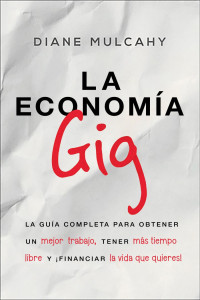 Diane Mulcahy — La Economía Gig