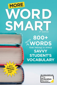 The Princeton Review — More Word Smart, 2nd Edition