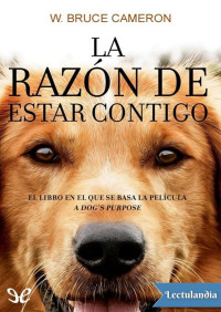 W. Bruce Cameron — La razón de estar contigo