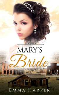 Emma Harper [Harper, Emma] — Mary's Brides (Mail-Order Bride)