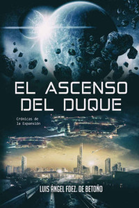 Luis Ángel Fernández de Betoño — El ascenso del Duque