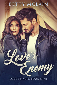 Betty McLain — Love’s Enemy: Love’s Magic Book 9