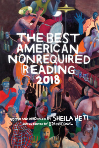 Sheila Heti — The Best American Nonrequired Reading 2018