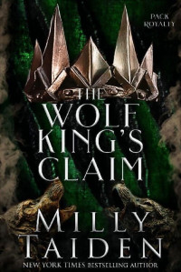 Milly Taiden — The Wolf King's Claim