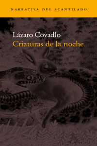 Lázaro Covadlo — Criaturas de la noche