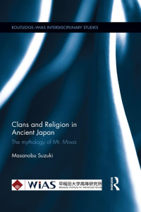 Masanobu Suzuki — Clans and Religion in Ancient Japan