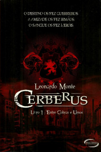 Leonardo Monte — Cerberus I - Entre Cobras e Ursos - Leonardo Monte