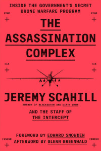 Jeremy Scahill — The Assassination Complex