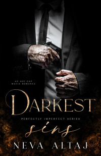 Neva Altaj — Darkest Sins: An Age Gap Mafia Romance (Perfectly Imperfect Series)