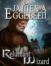 James Eggebeen — Reluctant Wizard