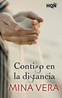 Mina Vera — Contigo en la distancia (HQÑ) (Spanish Edition)