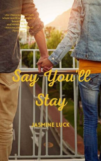 Jasmine Luck — Say You'll Stay