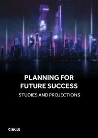 Netzer, Eilon — Planning for Future Success Studies and Projections: Strategic Forecasting and Analysis for Long-Term Growth