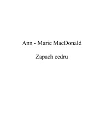 Zapach cedru — Ann-Marie MacDonald