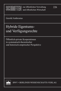 Gerold Ambrosius — Hybride Eigentums- und Verfügungsrechte