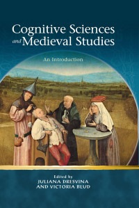 Juliana Dresvina & Victoria Blud — Cognitive Sciences and Medieval Studies: An Introduction