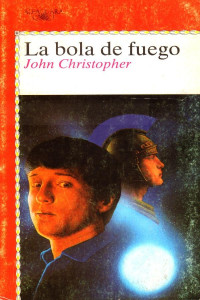 John Christopher — La bola de fuego